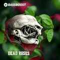 Bass Boost、Vital EDM - Dead Roses