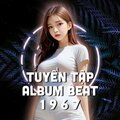 1 9 6 7 - Xóa Tên Anh Đi Remix Beat