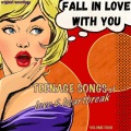 Teenage Songs of Love & Heartbreak, Vol. 4
