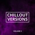 Chillout Versions Volume 2