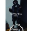 Lyrical_Goldenboy、TMC - Better Me (Explicit)