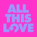 All This Love