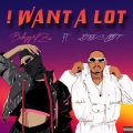 ! WANT A LOT (feat. LORD SCRIPT)(Explicit)