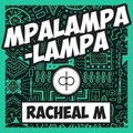Racheal M - Mpalampalampa
