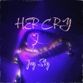 Jay Sky、Alex Schulz、Max Manie - HER CRY (feat. Alex Schulz & Max Manie)(Explicit)