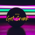 Dj Reyes Hernandez、Mauro Mejia - Betcha Get Crunk (feat. Mauro Mejia)