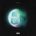 Mas Alla (Explicit)