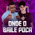 ONDE O BAILE POCA (Explicit)