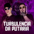 TURBULENCIA DA PUTARIA (Explicit)