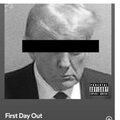 Trump The Don、Hi-Rez、Only For The Fans - First Day Out (Explicit)