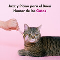 JAZZ RADIO、Música para Gatos Paz、El relajante para gatos - Suavidad