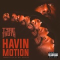 Havin' Motion (Explicit)