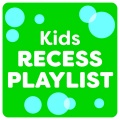 Kids Recess Playlist