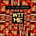 Wit Me (Explicit)