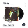 bigdata.playlists、BELOV、Friendsofbryan - PRO GAMER (S01 EP04) (feat. friendsofbryan) (Explicit)