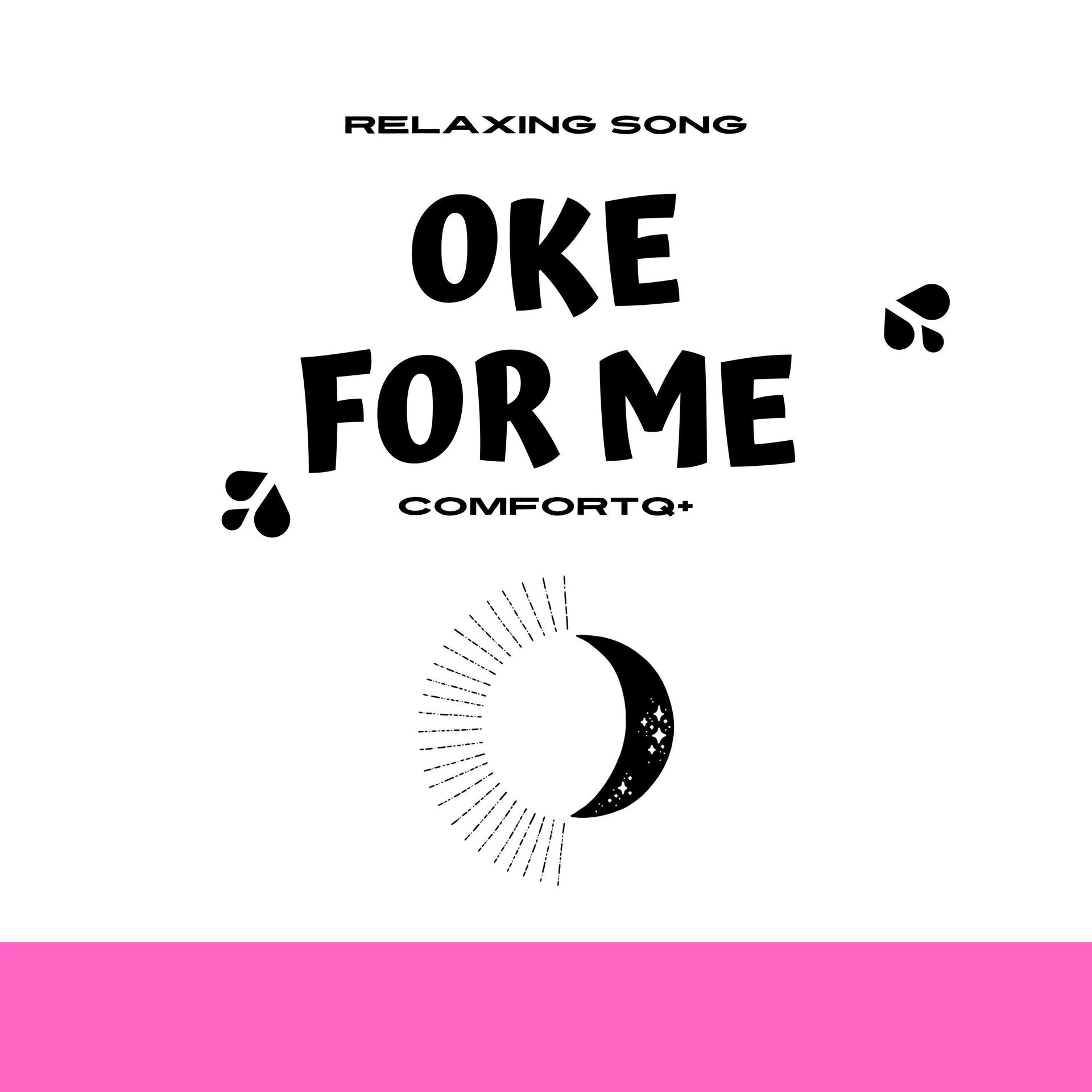 ComfortQ+ - Oke For Me