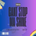 Nirati Dagwi、RSVP - CAN'T STOP MA SHINE