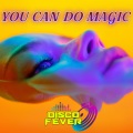 You Can Do Magic