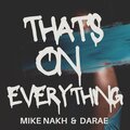 Mike Nakh、Darae - That's On Everything (feat. Darae)