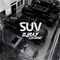 DJ Ray - SUV (LUCIANO FUNK)(Explicit)