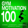 100 Gym Motivation (Cardio + Strength + Treadmill Workout Music)
