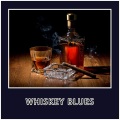 Whiskey Blues