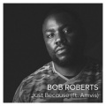 Bob Roberts、Amvis - Just Because (feat. Amvis)