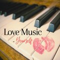 Love Music as Yourself