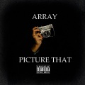 Array - Picture That
