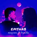 Meyson、Benita - Emshab (feat. Benita)(Explicit)