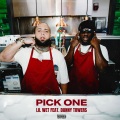 Lil Wet、Danny Towers - Pick One (Explicit)