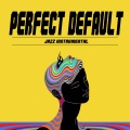 Perfect Default (Jazz Instrumental)