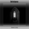 Betelgeux Select 2023