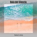 Baia del Silenzio Select 2023