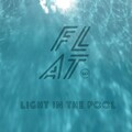 FLAT san - LIGHT IN THE POOL