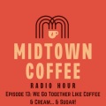 Midtown Coffee Radio Hour - We're Going to Be Friends
