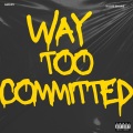 Committed (feat. Kodie Shane)(Explicit)