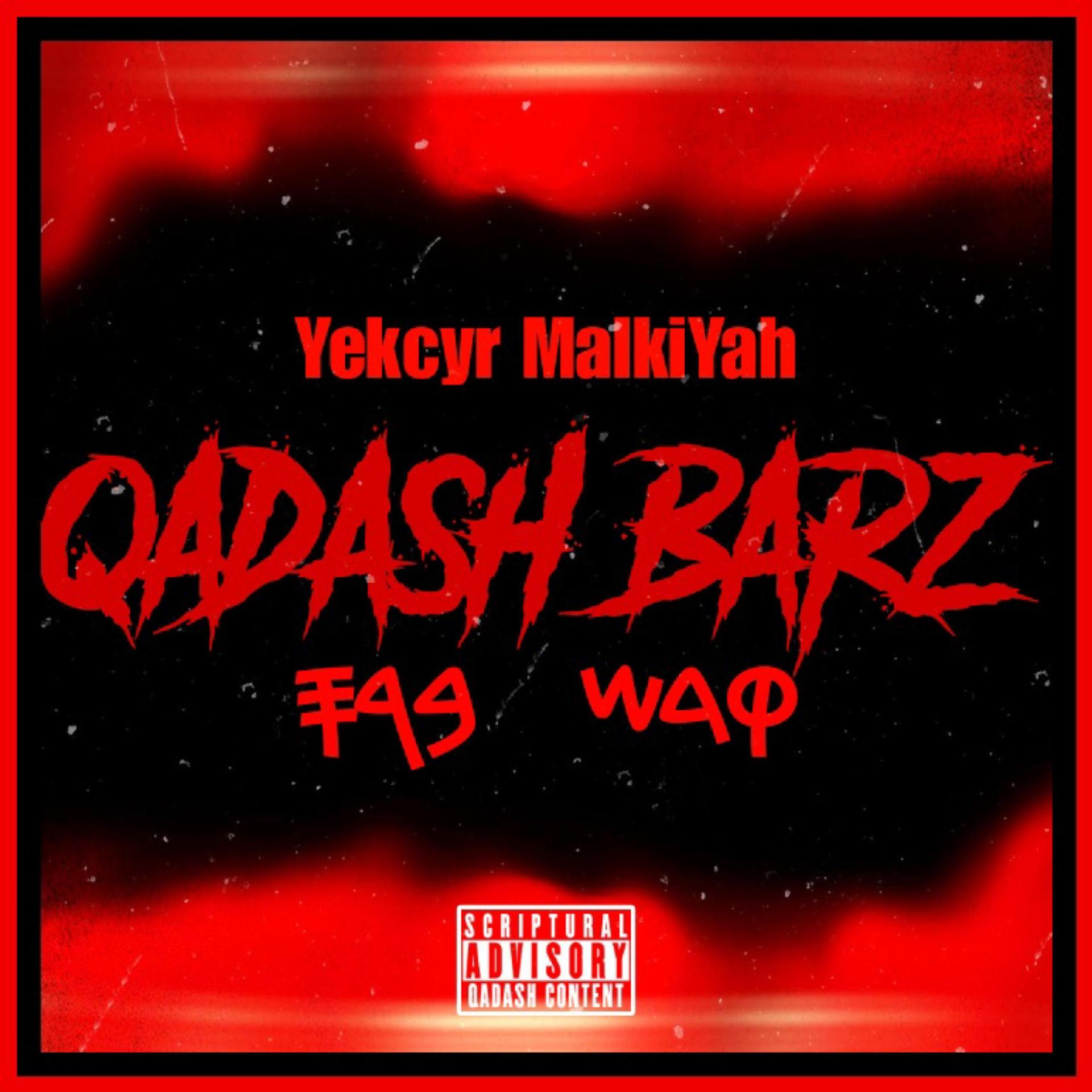Yekcyr MalkiYah - Qadash Barz