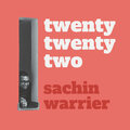 Sachin Warrier - Twenty Twenty Two