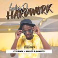 Ledimo、Prince J Malizo、Biodizzy - Hardwork (feat. Prince J Malizo & Biodizzy)