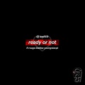 Ready or Not (Explicit)