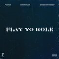 Play Yo Role (Explicit)