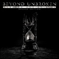 Beyond Unbroken - Running Out of Time