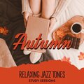 Autumn Relaxing Jazz Tones (Study Sessions, Calm Reflections)