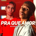 Pra Que Amor (Explicit)