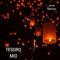 Javier Martinez - Tesoro Mio