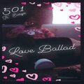 501、Evirgo - Love Ballad (feat. EVirgo)(Explicit)