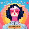 Dreamland: Surreal Soundscapes