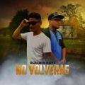 Golden Boys - No Volveras