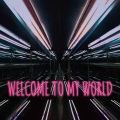 Welcome to my world (欢迎来到我的世界)